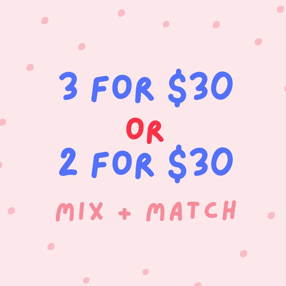 🔴 SALE 2 or 3 for $30 Mix and Match